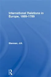 Book cover of International Relations in Europe, 1689-1789 by J.H. Shennan