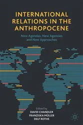 Book cover of International Relations in the Anthropocene by David Chandler