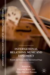 Book cover of International Relations, Music and Diplomacy by Frédéric Ramel