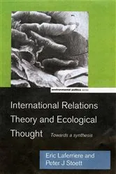 Book cover of International Relations Theory and Ecological Thought by Eric Laferrière