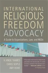 Book cover of International Religious Freedom Advocacy by H. Knox Thames