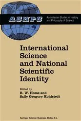Book cover of International Science and National Scientific Identity by R. W. Home