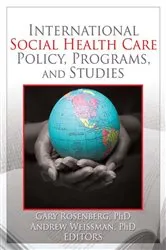 Book cover of International Social Health Care Policy, Program, and Studies by Gary Rosenburg