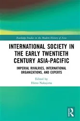 Book cover of International Society in the Early Twentieth Century Asia-Pacific by Hiroo Nakajima