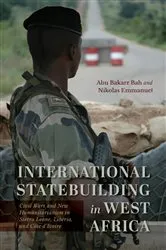 Book cover of International Statebuilding in West Africa by Abu Bakarr Bah