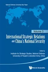 Book cover of International Strategic Relations And China's National Security: Volume 3 by Pla National Defense University China