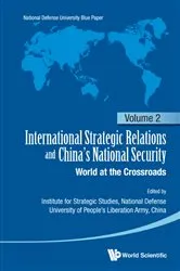 Book cover of International Strategic Relations And China's National Security: World At The Crossroads by Pla National Defense University China