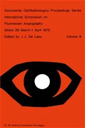 Book cover of International Symposium on Fluorescein Angiography Ghent 28 March-1 April 1976 by J.J. de Laey