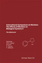 Book cover of International Symposium on Nicotine: The Effects of Nicotine on Biological Systems II by Paul B.S. Clarke