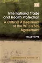 Book cover of International Trade and Health Protection by Tracey Epps