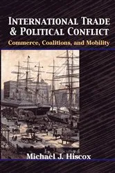 Book cover of International Trade and Political Conflict by Michael J. Hiscox