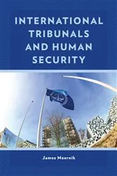 Book cover of International Tribunals and Human Security by James Meernik