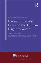 Book cover of International Water Law and the Human Right to Water by Imad Antoine Ibrahim