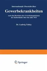 Book cover of Internationale Übersicht über Gewerbekrankheiten nach den Berichten der Gewerbeinspektionen der Kulturländer über das Jahr 1913 by Ernst Brezina