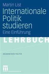 Book cover of Internationale Politik studieren by Martin List