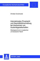 Book cover of Internationales Privatrecht und Geschaeftsfuehrerhaftung bei Insolvenzen von Auslandsgesellschaften by Christian Grochowski