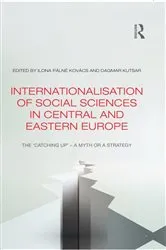 Book cover of Internationalisation of Social Sciences in Central and Eastern Europe by Ilona Pálné Kovács
