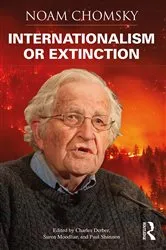 Book cover of Internationalism or Extinction by Noam Chomsky