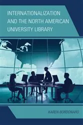 Book cover of Internationalization and the North American University Library by Karen Bordonaro