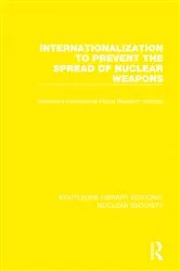 Book cover of Internationalization to Prevent the Spread of Nuclear Weapons by Stockholm International Peace Research Institute