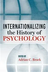 Book cover of Internationalizing the History of Psychology by Adrian C. Brock