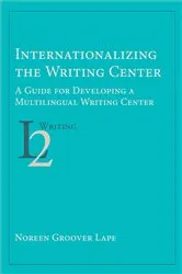 Book cover of Internationalizing the Writing Center by Unknown