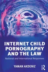 Book cover of Internet Child Pornography and the Law by Yaman Akdeniz
