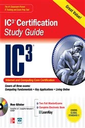 Book cover of Internet Core and Computing IC3 Certification Global Standard 3 Study Guide by Ron Gilster