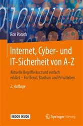 Book cover of Internet, Cyber- und IT-Sicherheit von A-Z (2nd ed.) by Ron Porath