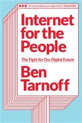 Book cover of Internet for the People by Ben Tarnoff