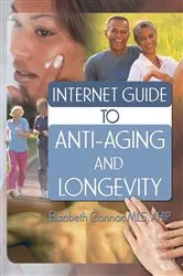 Book cover of Internet Guide to Anti-Aging and Longevity by Elizabeth Connor