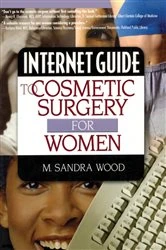 Book cover of Internet Guide to Cosmetic Surgery for Women by M Sandra Wood
