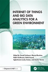 Book cover of Internet of Things and Big Data Analytics for a Green Environment by Yousef Farhaoui
