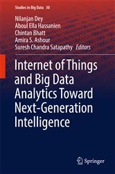 Book cover of Internet of Things and Big Data Analytics Toward Next-Generation Intelligence by Nilanjan Dey