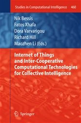 Book cover of Internet of Things and Inter-cooperative Computational Technologies for Collective Intelligence by Nik Bessis