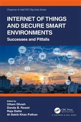 Book cover of Internet of Things and Secure Smart Environments by Uttam Ghosh