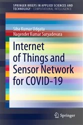 Book cover of Internet of Things and Sensor Network for COVID-19 by Siba Kumar Udgata