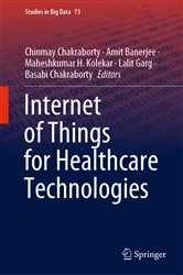 Book cover of Internet of Things for Healthcare Technologies by Chinmay Chakraborty