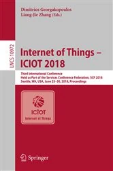 Book cover of Internet of Things – ICIOT 2018 by Dimitrios Georgakopoulos