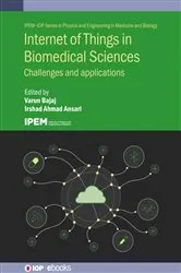Book cover of Internet of Things in Biomedical Sciences by Unknown