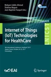 Book cover of Internet of Things (IoT) Technologies for HealthCare by Mobyen Uddin Ahmed