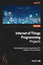 Book cover of Internet of Things Programming Projects by Colin Dow