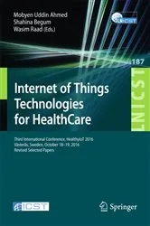 Book cover of Internet of Things Technologies for HealthCare by Mobyen Uddin Ahmed
