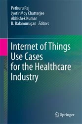 Book cover of Internet of Things Use Cases for the Healthcare Industry by Pethuru Raj