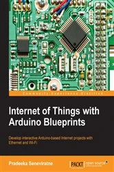Book cover of Internet of Things with Arduino Blueprints by Pradeeka Seneviratne