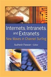 Book cover of Internets, Intranets, and Extranets by Audhesh Paswan