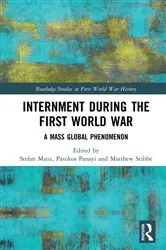 Book cover of Internment during the First World War by Stefan Manz