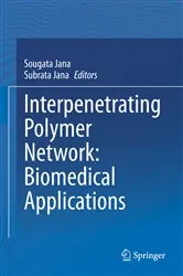 Book cover of Interpenetrating Polymer Network: Biomedical Applications by Sougata Jana