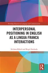 Book cover of Interpersonal Positioning in English as a Lingua Franca Interactions by Svitlana Klötzl