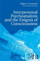 Book cover of Interpersonal Psychoanalysis and the Enigma of Consciousness by Edgar A. Levenson